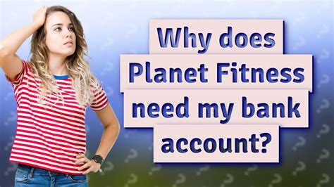 how much is planet fitness|why does planet fitness need my bank account.